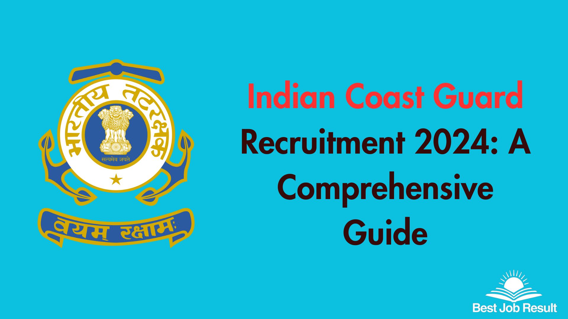 Indian Coast Guard Recruitment 2024: A Comprehensive Guide