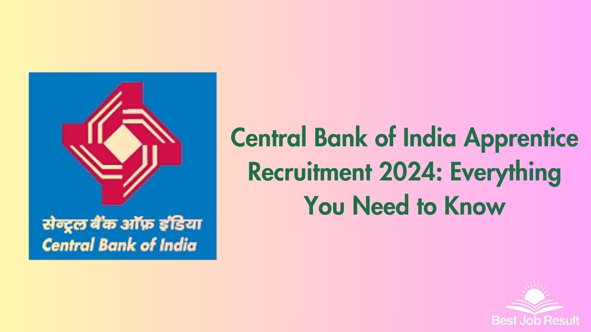 Central Bank of India Apprentice Recruitment 2024: Everything You Need to Know