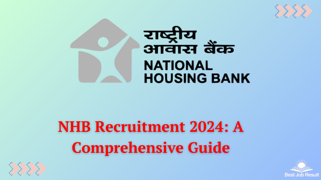 NHB Recruitment 2024: A Comprehensive Guide