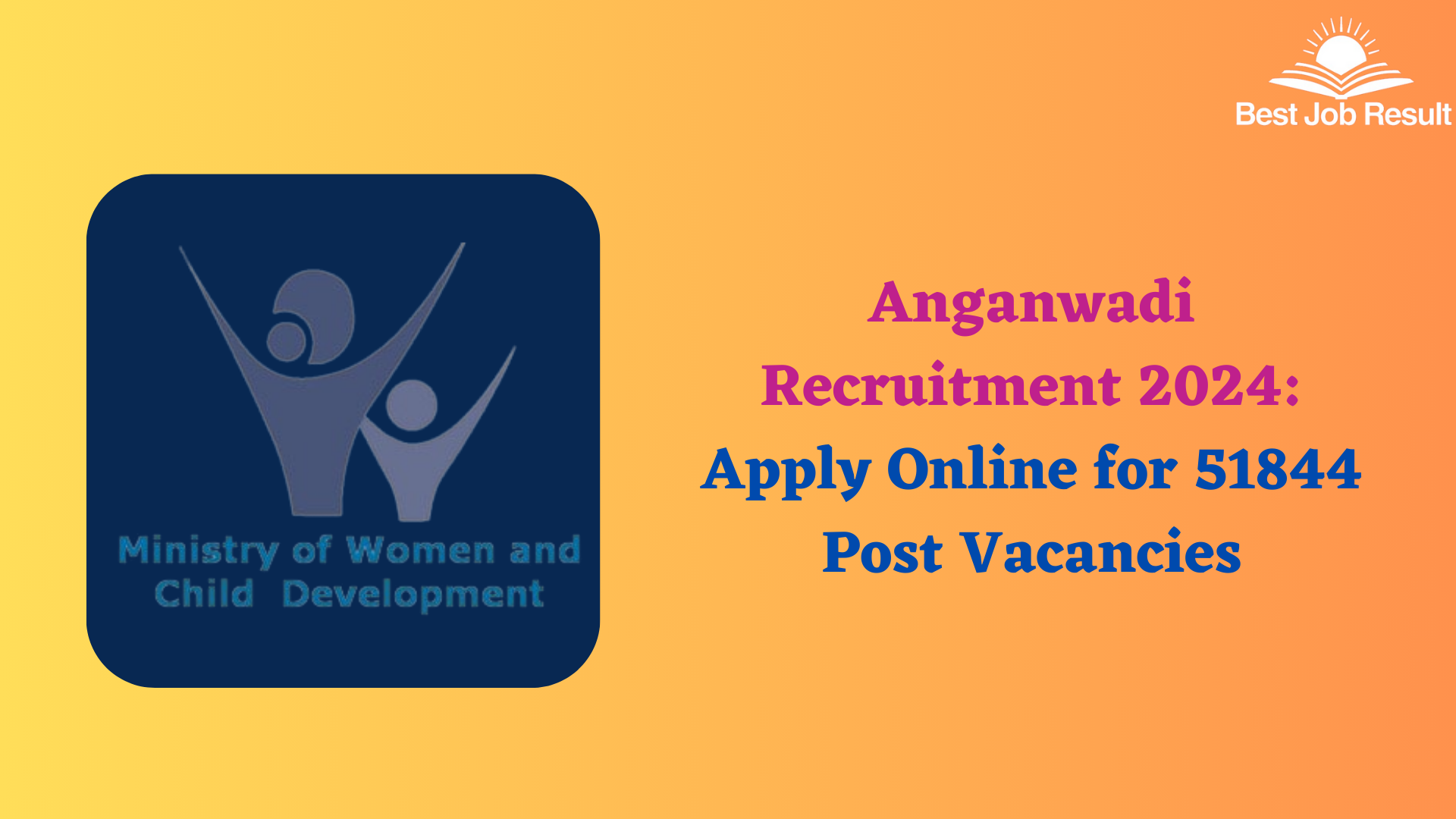 Anganwadi Recruitment 2024: Apply Online for 51844 Post Vacancies