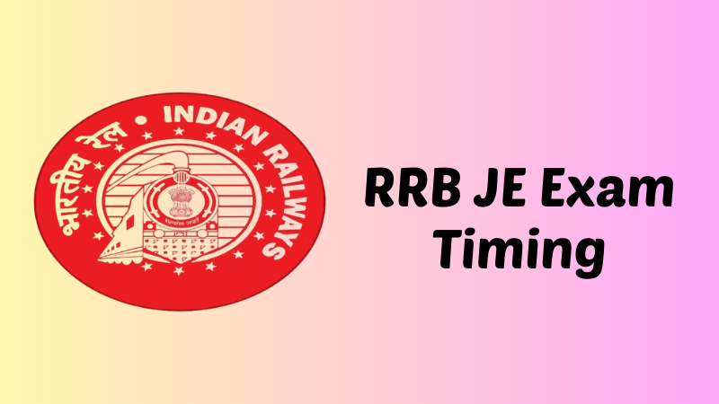 RRB JE Exam Timing